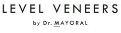 LEVEL VENEERS by Dr. MAYORAL
