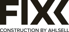 FIXX CONSTRUCTION BY AHLSELL