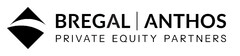 BREGAL ANTHOS PRIVATE EQUITY PARTNERS