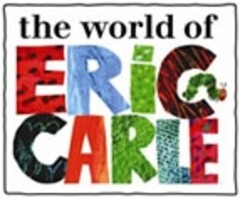 the world of ERIC CARLE