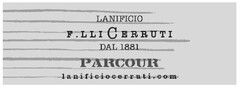 LANIFICIO F.LLI CERRUTI DAL 1881 PARCOUR lanificiocerruti.com