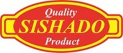 SISHADO Quality Product
