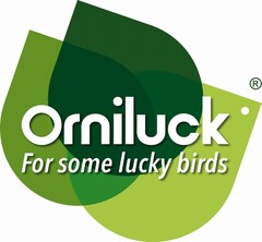 Orniluck For some lucky birds