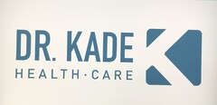 DR. KADE HEALTH CARE