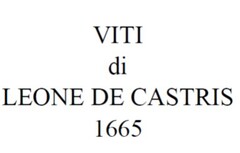 VITI DI LEONE DE CASTRIS 1665