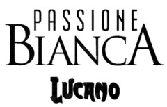 PASSIONE BIANCA LUCANO