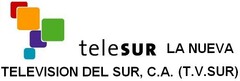 teleSUR LA NUEVA TELEVISION DEL SUR, C.A. (T.V. SUR)