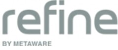 refine BY METAWARE