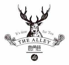 It's time for Tea THE ALLEY da