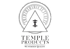 TEMPLE PRODUCTS we worship quality