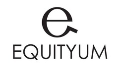 e EQUITYUM