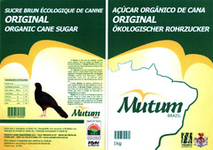 Mutum BRAZIL AÇÚCAR ORGÂNICO DE CANA ORIGINAL ÖKOLOGISCHER ROHRZUCKER SUCRE BRUN ÉCOLOGIQUE DE CANNE ORIGINAL ORGANIC CANE SUGAR