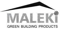 MALEKI GREEN BUILDING PRODUCTS