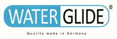 WATERGLIDE Quality made in Germany