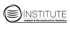 THE INSTITUTE FOR IMPLANT & RECONSTRUCTIVE DENTISTRY