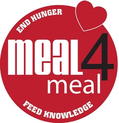 END HUNGER meal 4 meal FEED KNOWLEDGE