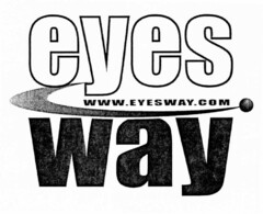 eyes WWW.EYESWAY.COM way