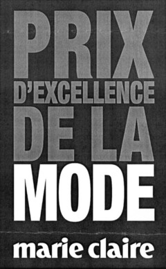 PRIX D'EXCELLENCE DE LA MODE marie claire