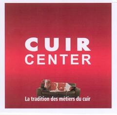 C U I R CENTER La tradition des métiers du cuir