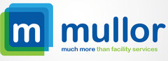 M MULLOR MUCH MORE THAN FACILITY SERVICES