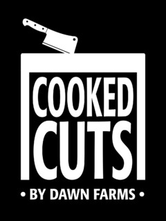 COOKED CUTS BY DAWN FARMS