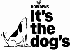 HOWDENS IT'S THE DOG'S