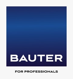 BAUTER FOR PROFESSIONALS