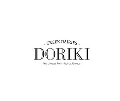 GREEK DAIRIES - DORIKI fine cheeses from Hepirus, Greece