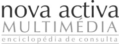 nova activa MULTIMÉDIA enciclopédia de consulta