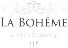 LA BOHÊME LUNCH & DINNER