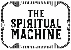 THE SPIRITUAL MACHINE