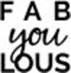 FAB you LOUS