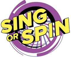 SING OR SPIN