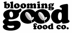 BLOOMING GOOD FOOD CO.