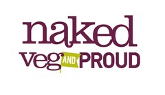 NAKED VEG and PROUD