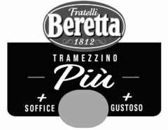 Fratelli Beretta 1812 TRAMEZZINO PIU' + soffice + gustoso