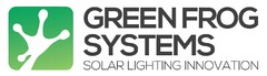 GREEN FROG SYSTEMS SOLAR LIGHTING INNOVATION