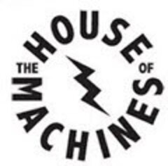 THE HOUSE OF MACHINES
