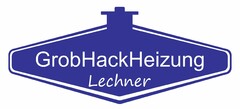 GrobHackHeizung Lechner