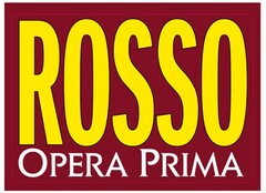 ROSSO OPERA PRIMA