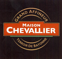 MAISON CHEVALLIER