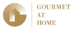 GOURMET AT HOME