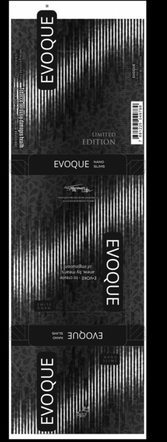 EVOQUE NANO SLIMS E-VOKE - to create anew, by means of imagination LIMITED EDITION