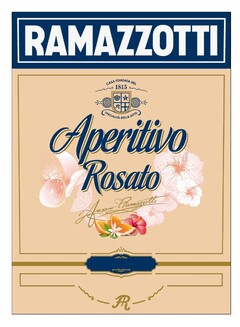 RAMAZZOTTI APERITIVO ROSATO Casa fondata nel 1815 Specialità della ditta