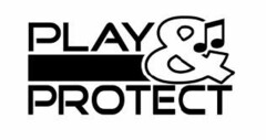 PLAY & PROTECT