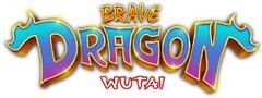 BRAVE DRAGON WUTAI