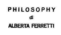 PHILOSOPHY di ALBERTA FERRETTI