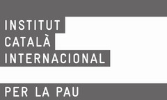 INSTITUT CATALÀ INTERNACIONAL PER LA PAU