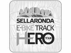 SELLARONDA E-BIKE TRACK HERO TOUR