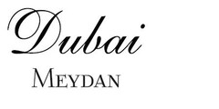 DUBAI MEYDAN